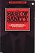 The Mask of Sanity by Hervey M. Cleckley The Mask of Sanity by Hervey M. Cleckley