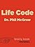 Life Code by Dr. Phil McGra...