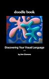doodle book: Discovering Your Visual Language doodle book: Discovering Your Visual Language