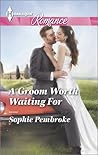 A Groom Worth Waiting For (Harlequin Romance)