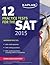 Kaplan 12 Practice Tests for the SAT 2015 (Kaplan Test Prep)