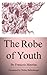 The Robe of Youth