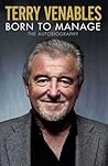 Terry Venables: Born to Manage: The Autobiography Terry Venables: Born to Manage: The Autobiography