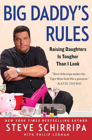 Big Daddy's Rules: Raising Daughters Is Tougher Than I Look (Kindle Edition)