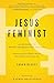 Jesus Feminist: An Invitati...