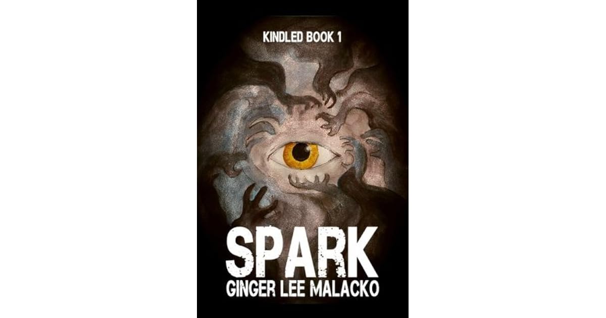 Spark Kindled 1 By Ginger Lee Malacko