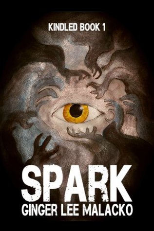 Spark Kindled 1 By Ginger Lee Malacko