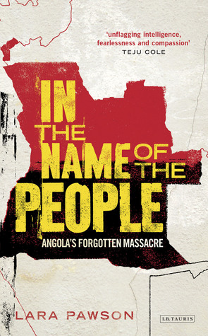 In the Name of the People: Angola's Forgotten Massacre (Hardcover)
