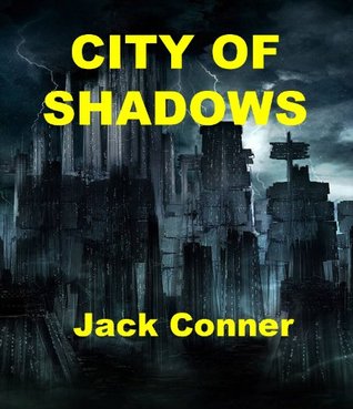 City of Shadows (Part Two of Two)