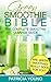 Green Smoothie Bible: The Complete Smoothie Cleanse Guide: Are Green Smoothies Really Good For You?