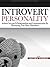Introvert Personality: Achieve Success In Relationships and Communication by Harnessing Your Inner Abundance (Shyness and Social Anxiety, #1)