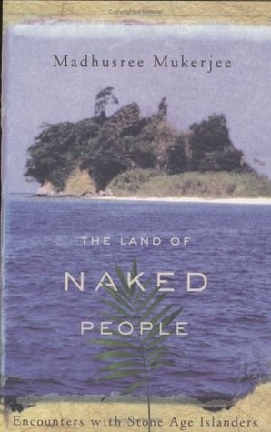 The Land of Naked People: Encounters With Stone Age Islanders (Hardcover)