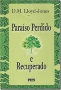 Paraíso perdido e recuperado