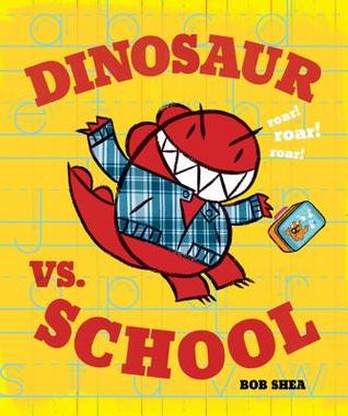 Dinosaur vs. School (A Dinosaur vs. Book, 5)