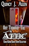 Out Through the Attic by Quincy J. Allen