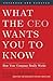 What the CEO Wants You To Know, Expanded and Updated: How Your Company Really Works