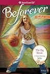 The Big Break: A Julie Classic (1) (American Girl Beforever Classic)