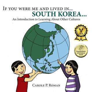 If You Were Me and Lived in... South Korea: An Introduction to Learning about Other Cultures (Paperback)