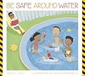 Be Safe Around Water