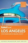 Fodor's Los Angeles: with Disneyland & Orange County (Full-color Travel Guide) Fodor's Los Angeles: with Disneyland & Orange County (Full-color Travel Guide)