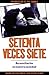 Setenta veces siete: reconciliación en nuestra sociedad (Spanish Edition)