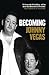 Becoming Johnny Vegas by Johnny  Vegas
