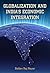 Globalization and India's Economic Integration (South Asia in World Affairs)