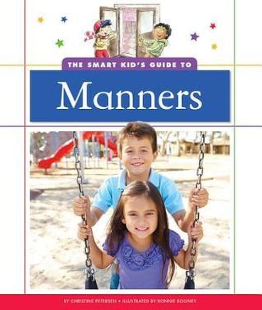 The Smart Kid's Guide to Manners (The Smart Kid's Guide to Everyday Life)