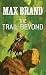 The Trail Beyond: A Western Story