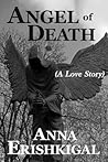 Angel of Death by Anna Erishkigal Angel of Death by Anna Erishkigal