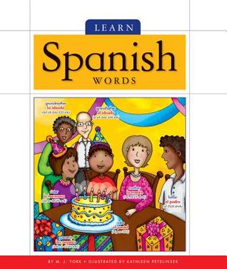 Learn Spanish Words (Foreign Language Basics) (English and Spanish Edition)