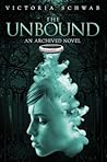 The Unbound by Victoria Schwab The Unbound by Victoria Schwab
