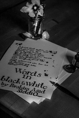 Words In Black & White: Poems, Verses & Random Quotes