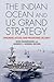 The Indian Ocean and US Grand Strategy: Ensuring Access and Promoting Security