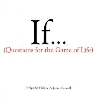 If... Questions for the Game of Life (If..., #1)