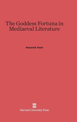 The Goddess Fortuna in Mediaeval Literature
