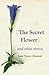 The Secret Flower by Jane Tyson Clement The Secret Flower by Jane Tyson Clement