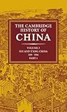 The Cambridge History of China, Volume 3, Part 1: Sui and T'ang China: 589-906
