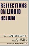 Reflections on Liquid Helium (American Institute of Physics Translation Series)