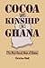 Cocoa & Kinship In Ghana
