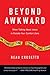 Beyond Awkward by Beau Crosetto