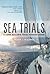 Sea Trials: A Lone Sailor's...