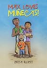 Max Loves Munecas! by Zetta Elliott