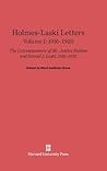 Holmes-Laski Letters: The Correspondence of Mr. Justice Holmes and Harold J. Laski, Volume I: 1916–1925