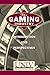 The Gaming Industry by University of Nevada Las Ve...
