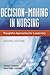 Decision-Making in Nursing: Thoughtful Approaches for Leadership