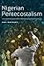 Nigerian Pentecostalism (Rochester Studies in African History and the Diaspora, 62)