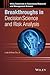 Breakthroughs in Decision Science and Risk Analysis (Wiley Series in Operations Research and Management Science)