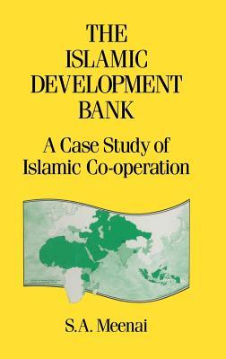 The Islamic Development Bank: A Case Study of Islamic Co-operation (International Library of Psychology)