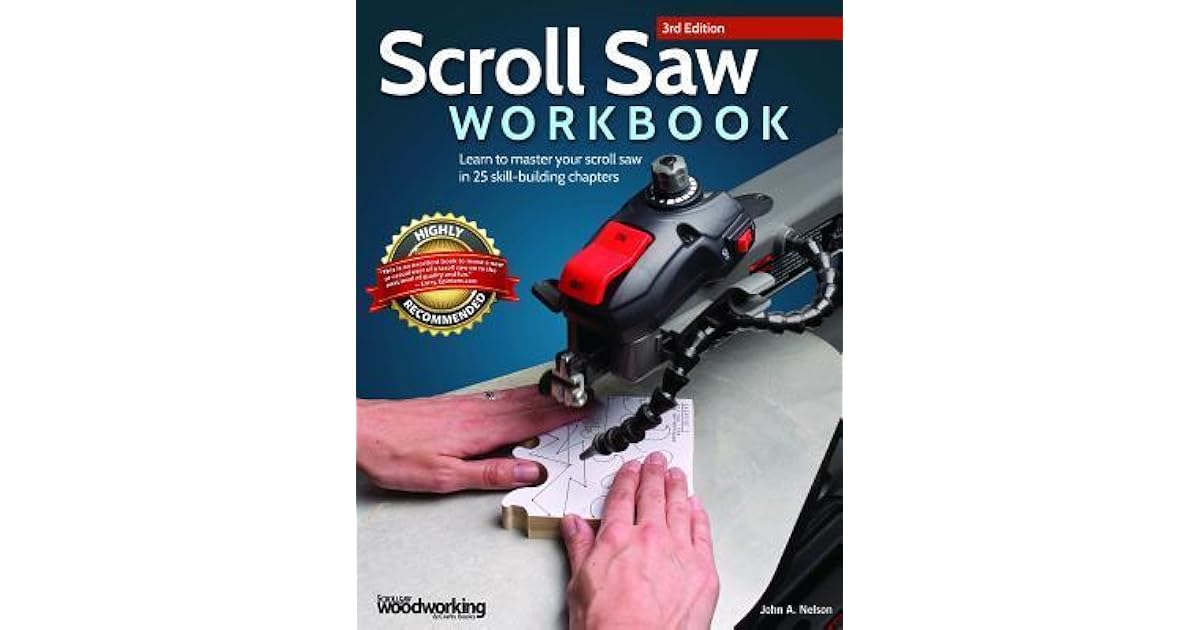 Scroll Saw Workbook Learn to Master Your Scroll Saw in 25 Skill
